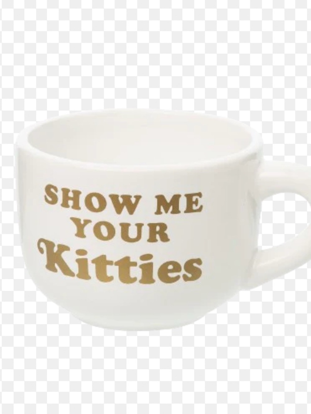 Totalee Brand "Show Me Your Kitties" Ceramic Mug Large 3.25"x5"